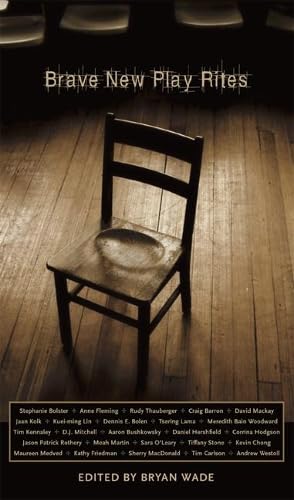 Brave New Play Rites : Highlights plays from UBC's Creative Writing Department
