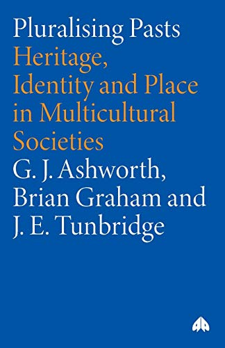 Pluralising Pasts: Heritage