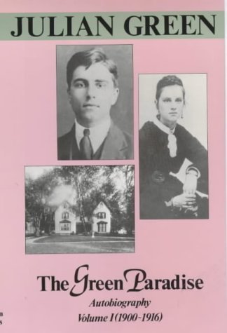 The Green Paradise : An Autobiography 1900-16 v. 1