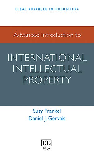Advanced Introduction to International Intellectual Property
