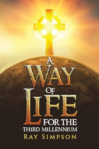 A Way of Life: For the Third Millennium