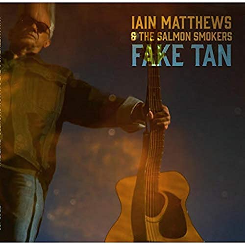 Iain Matthews - Fake Tan [CD]