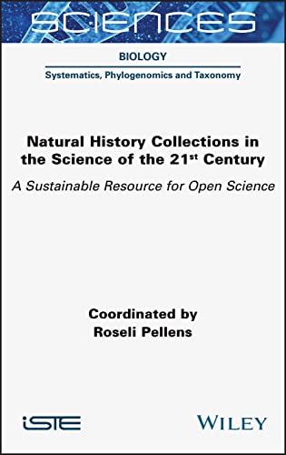 Natural History Collections in the Science of the 21st Century: A Sustainable Resource for Open Science