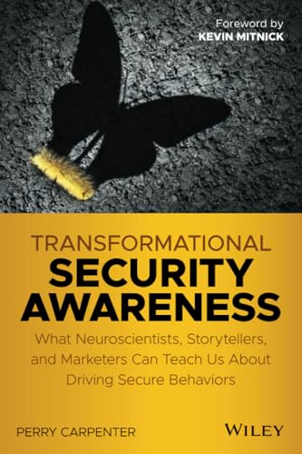 Transformational Security Awareness: What Neuroscientists