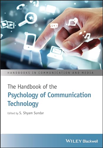 The Handbook of the Psychology of Communication Technology