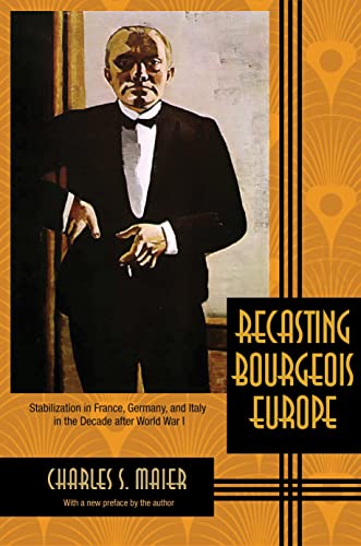 Recasting Bourgeois Europe: Stabilization in France
