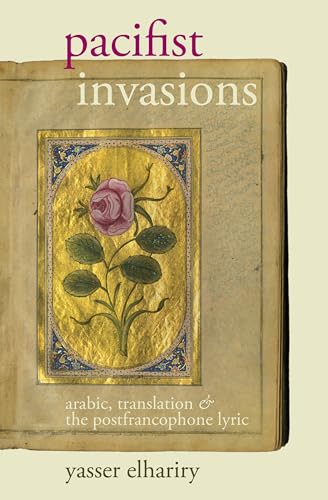 Pacifist Invasions : Arabic, Translation & the Postfrancophone Lyric : 48