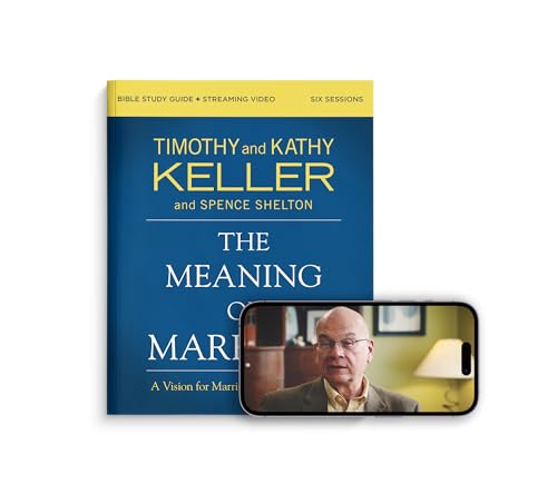 The Meaning of Marriage Bible Study Guide plus Streaming Video, Updated Edition : A Vision for Married and Single People