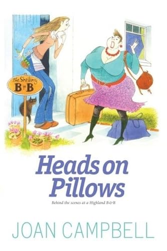 Heads on Pillows : Behind the Scenes at a Highland B&B