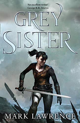 Grey Sister: Mark Lawrence: Book 2 (Book of the Ancestor)