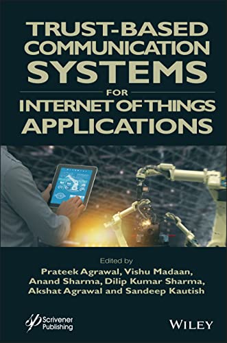 Trust-Based Communication Systems for IoT Applicat ions