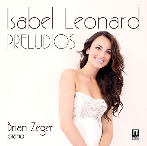 Isabel Leonard / Brian Zeger / - Preludios [CD]