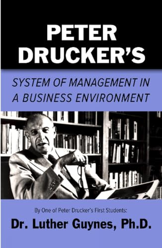 Peter Drucker's System of Management in a Business Environment