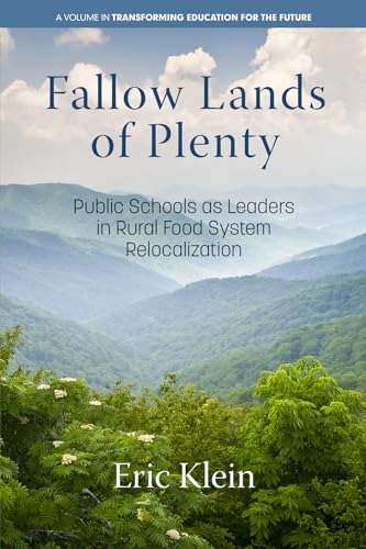 Fallow Lands of Plenty : Public Schools as Leaders in Rural Food System Relocalization