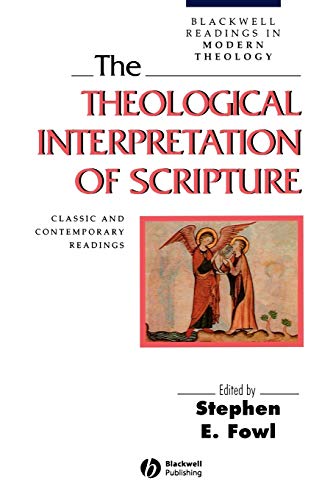 The Theological Interpretation of Scripture: Classic and Contemporary Readings