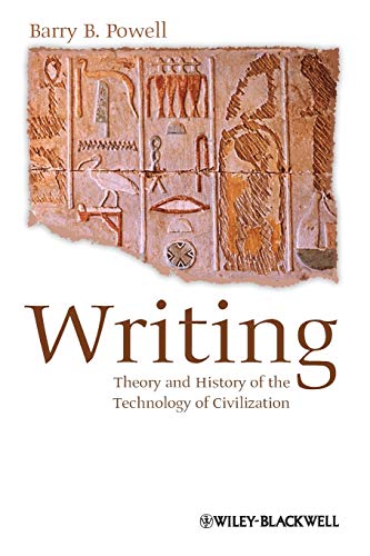 Writing: Theory and History of the Technology of Civilization