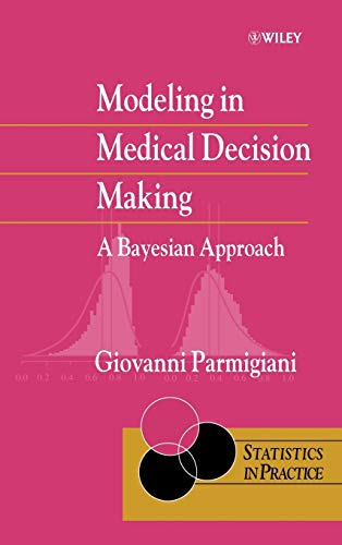 Modeling in Medical Decision Making: A Bayesian Approach
