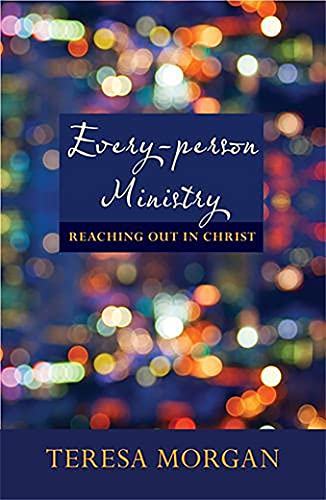 Every-Person Ministry : Reaching Out In Christ