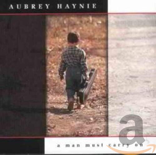 Haynie,aubrey - A Man Must Carry On [CD]