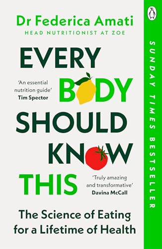 Every Body Should Know This : The Science of Eating for a Lifetime of Health