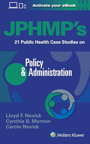 JPHMPs 21 Public Health Case Studies on Policy &amp; Administration