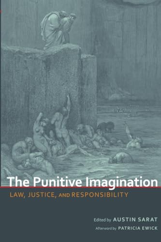 The Punitive Imagination : Law, Justice, and Responsibility