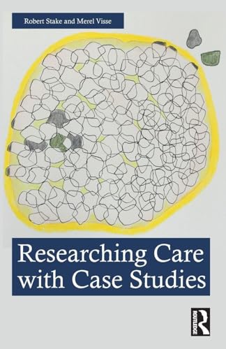 Researching Care with Case Studies