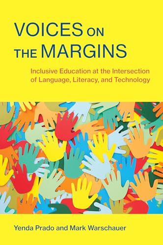 Voices on the Margins : Inclusive Education at the Intersection of Language, Literacy, and Technology