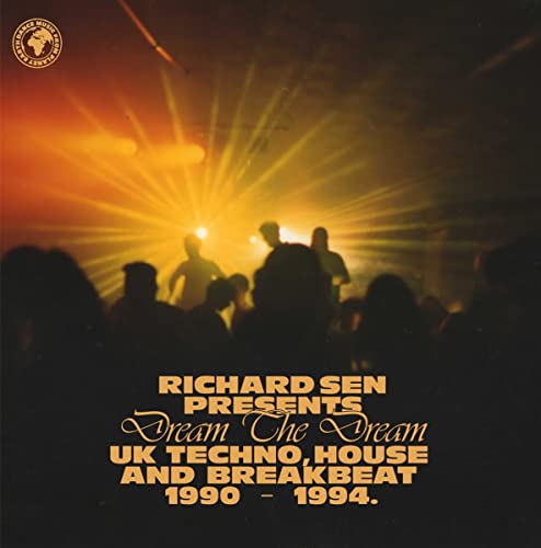 Various Artists: Richard Sen - RICHARD SEN PRESENTS DREAM THE DREAM (UK TECHNO, BREAKBEAT AND HOUSE 1990-1994) [VINYL]