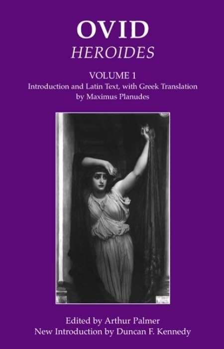 Ovid: Heroides I : Introduction and Latin Text, with Greek Translation by Maximus Planudes