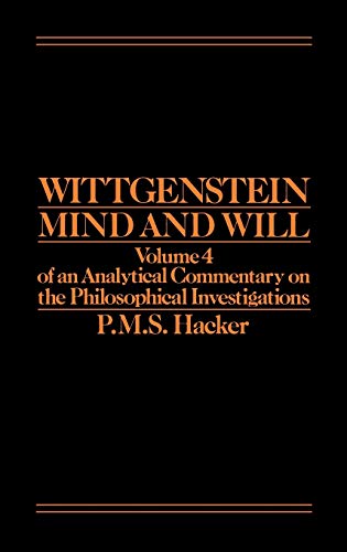 Wittgenstein - Mind and Will: Volume 4 of an Analytical Commentary on the Philosophical Investigations: Pt. I
