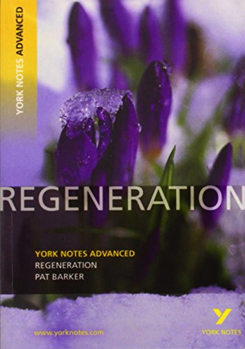 Regeneration: York Notes Advanced