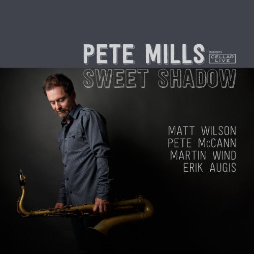Pete Mills - Sweet Shadow [CD]