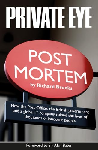 Private Eye Post Mortem: The Post Office Horizon IT Scandal [Paperback] [2025] Brooks, Richard