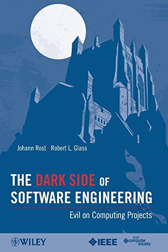The Dark Side of Software Engineering: Evil on Computing Projects