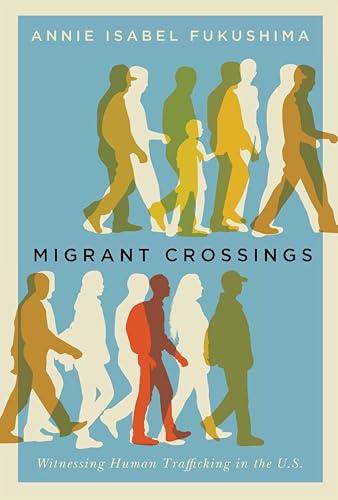 Migrant Crossings: Witnessing Human Trafficking in the U.S.