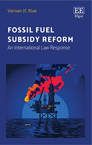 Fossil Fuel Subsidy Reform: An International Law Response