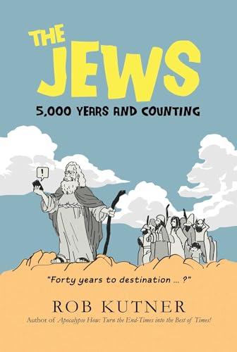 The Jews : 5,000 Years and Counting