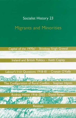 Socialist History : Migrants and Minorities Vol 23