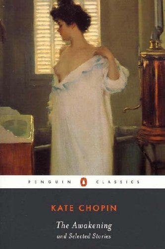 The Awakening and Selected Stories: Kate Chopin (Penguin Classics)