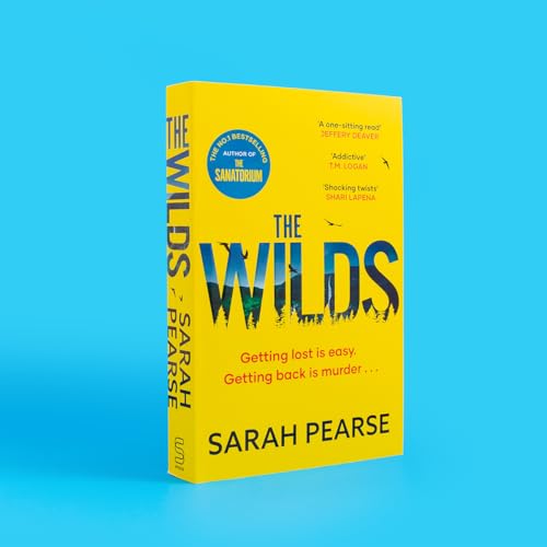 The Wilds : The thrilling new mystery from the bestselling author of The Sanatorium