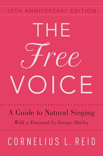 The Free Voice : A Guide to Natural Singing