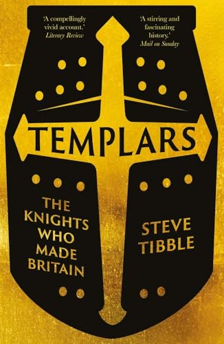 Templars : The Knights Who Made Britain