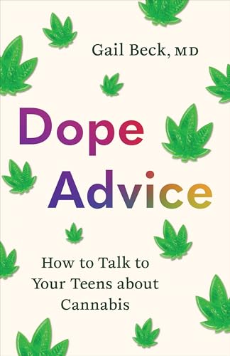 Dope Advice : How to Talk to Your Teens About Cannabis
