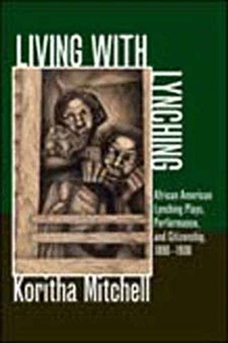 Living with Lynching: African American Lynching Plays