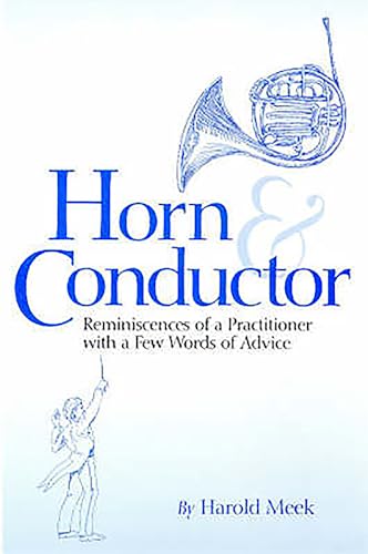 Horn and Conductor: Reminiscences of a Practitioner