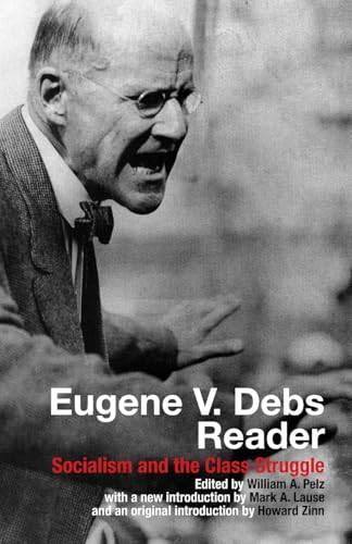Eugene V. Debs Reader : Socialism and the Class Struggle