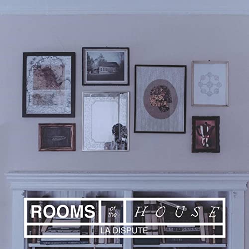 La Dispute - The Rooms of the House  [VINYL]