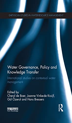Water Governance, Policy and Knowledge Transfer : International Studies on Contextual Water Management