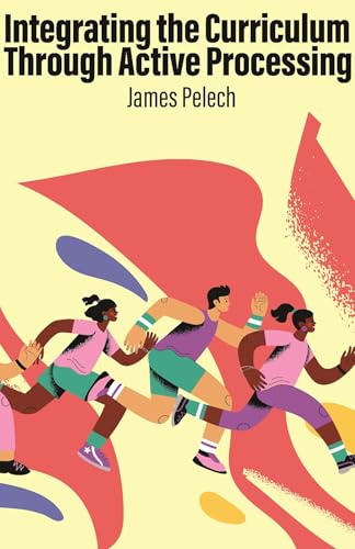 Integrating the Curriculum Through Active Processing